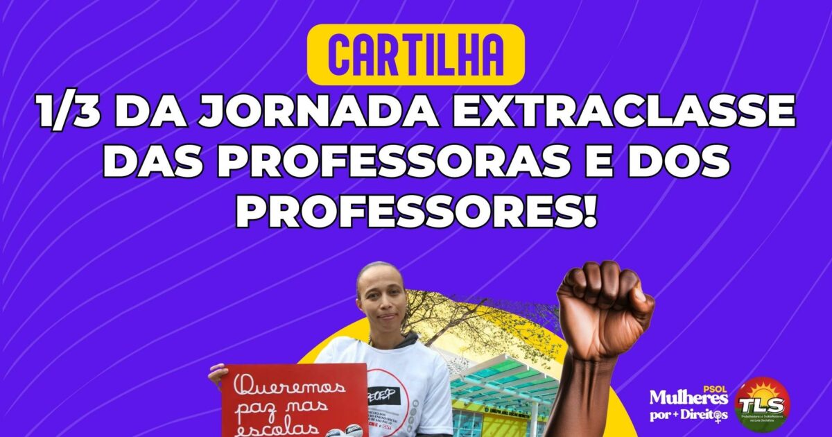 CARTILHA: 1/3 DA JORNADA EXTRACLASSE DAS PROFESSORAS E DOS PROFESSORES!